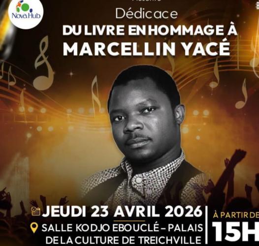 Côte d’Ivoire : Show Biz ivoirien / La mémoire de Marcellin Yacé honorée le jeudi 23 avril 2026 au Palais de la Culture de Treichville 